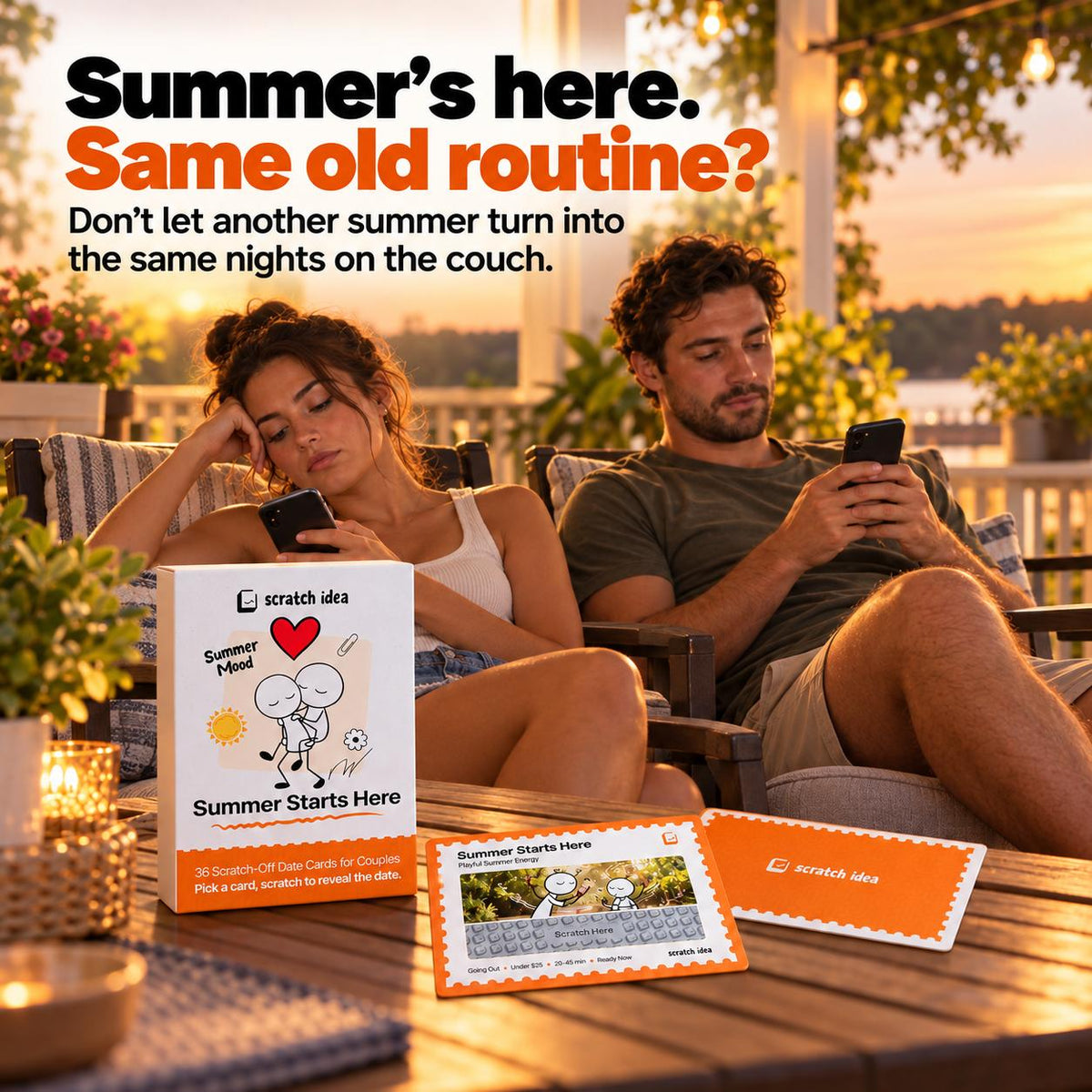 Summer's here. Same old routine? Don't let another summer turn into the same nights on the couch